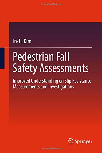 Pedestrian Fall Safety Assessments: Improved Understanding on Slip Resistance Measurements and Investigations