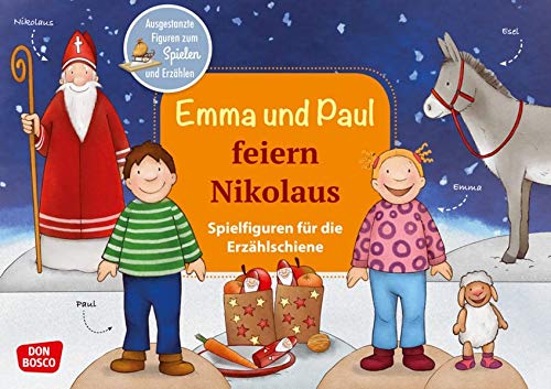 Emma und Paul feiern Nikolaus. Spielfiguren für die Erzählschiene. Ausgestanzte Figuren zum Spielen und Erzählen. Für Kinder von 1-5 Jahren. Fördert ... für die Erzählschiene)