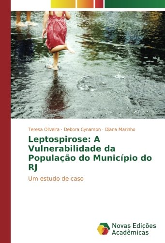 Leptospirose: A Vulnerabilidade da População do Município do RJ: Um estudo de caso