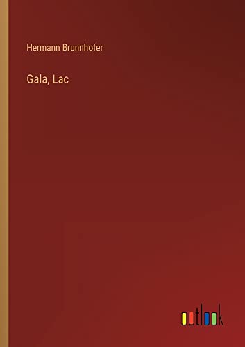 Gala, Lac
