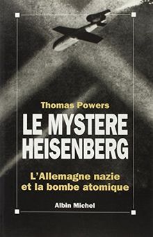 Le Mystère Heisenberg : l'Allemagne nazie et la bombe atomique