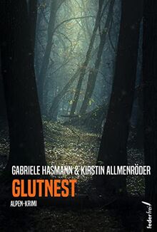 Glutnest: Alpen- Krimi