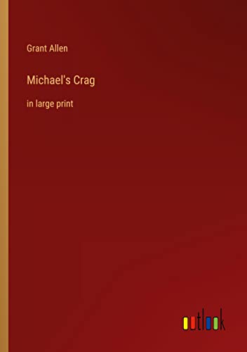 Michael's Crag: in large print