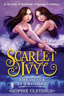 The Dance in the Dark (Scarlet and Ivy, Band 3)