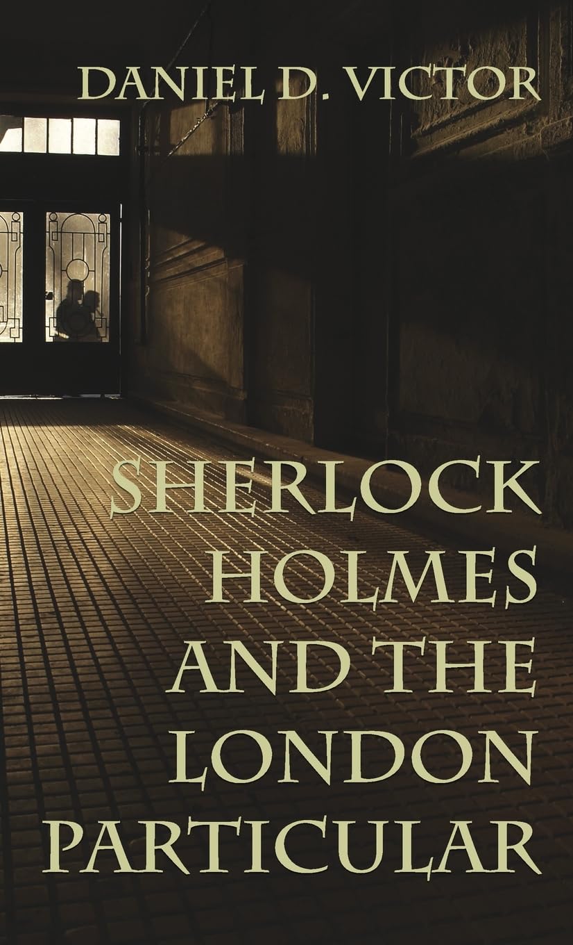 Sherlock Holmes and The London Particular (Sherlock Holmes and the American Literati, Band 5)