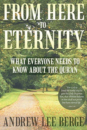 From Here to Eternity: What Everyone Needs to Know About the Qur'an