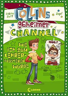 Collins geheimer Channel - Wie ich zum Lehrerflüsterer wurde: Comic-Roman