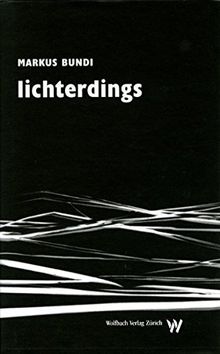 lichterdings: Prosa & Gedichte