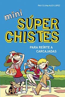 Mini súperchistes para reírte a carcajadas