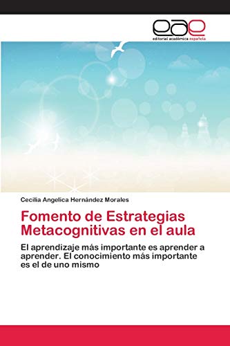 Fomento de Estrategias Metacognitivas en el aula: El aprendizaje más ...
