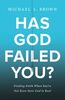 Has God Failed You?: Finding Faith When You're Not Even Sure God Is Real