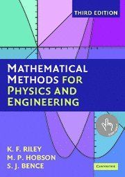 Mathematical Methods for Physics and Engineering: A Comprehensive Guide