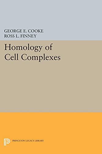 Cooke, George E. Homology Of Cell Complexes (Princeton Legacy Library)