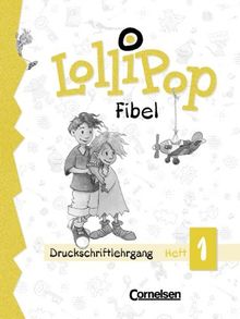 Lollipop Fibel. Druckschriftlehrgang. 2 Hefte