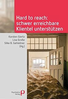 Hard to reach: Schwer erreichbare Klientel unterstützen (Fachwissen)