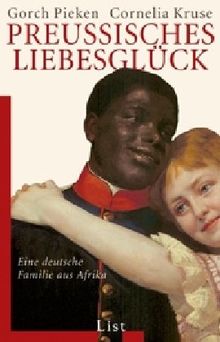 Preußisches Liebesglück: Eine deutsche Familie aus Afrika