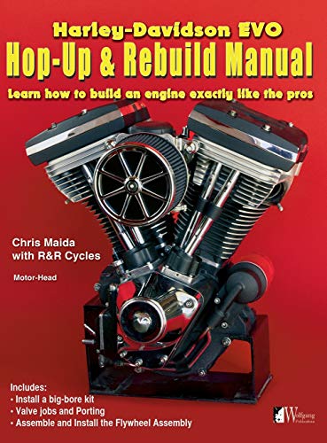 Chris Maida Harley-Davidson Evo, Hop-Up & Rebuild Manual, Learn How To Build An Engine Like The Pros (Motor-Head, Band 2)