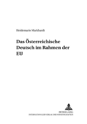 Das Österreichische Deutsch im Rahmen der EU (Österreichisches Deutsch - Sprache der Gegenwart)