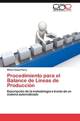 Procedimiento para el Balance de Líneas de Producción: Descripción de la metodología a través de un sistema automatizado