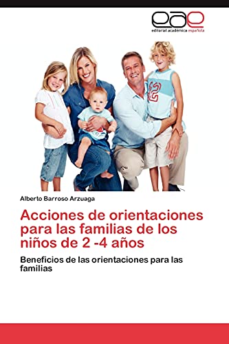Acciones de orientaciones para las familias de los niños de 2 -4 años: Beneficios de las orientaciones para las familias