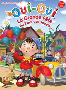 Oui-Oui : La Grande Fête du Pays des Jouets