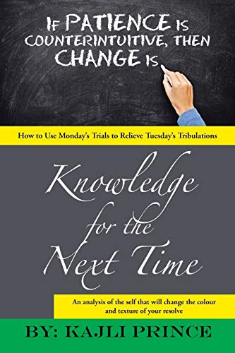 Knowledge for the Next Time: How to Use Mondays Trials to Relieve Tuesdays Tribulations