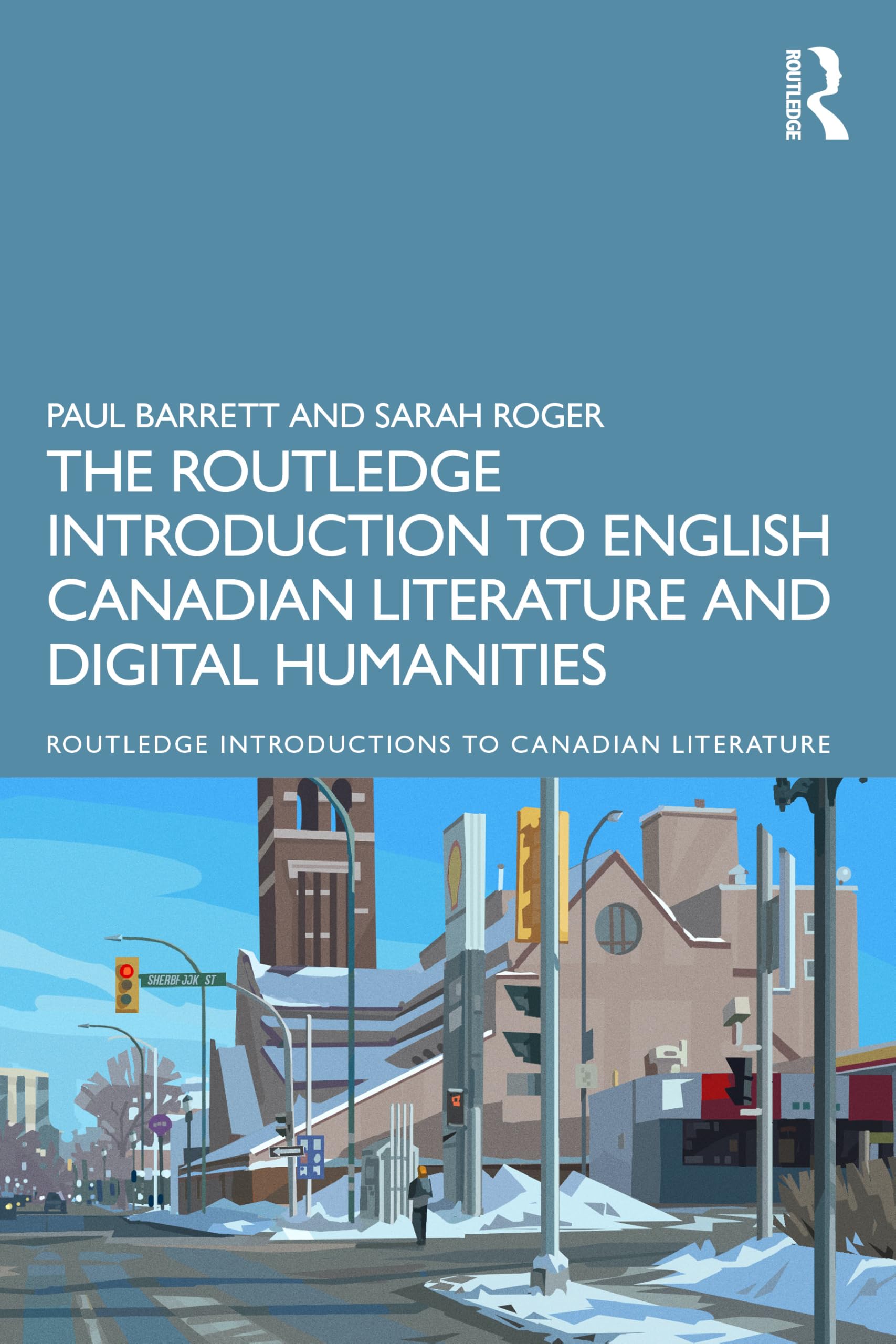 The Routledge Introduction to English Canadian Literature and Digital Humanities (Routledge Introductions to Canadian Literature)