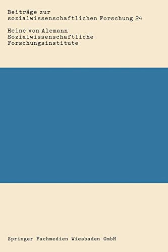 Sozialwissenschaftliche Forschungsinstitute: Personalstruktur, Forschungsprojekte Und Spezialisierung Der Sozialforschung (Beitrage Zur ... Forschung, 24, Band 24)