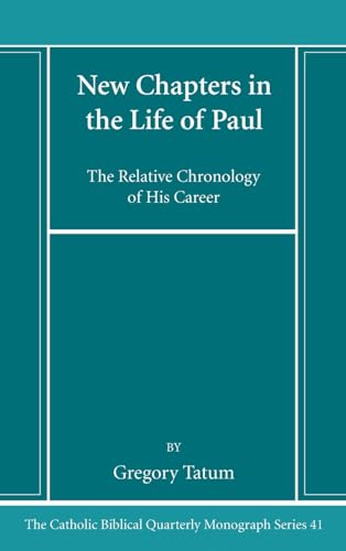 New Chapters in the Life of Paul (Catholic Biblical Quarterly Monograph)