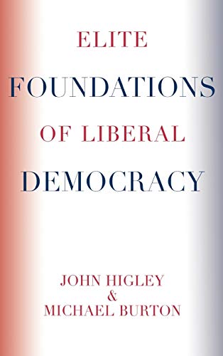 Elite Foundations of Liberal Democracy (Elite Transformations)