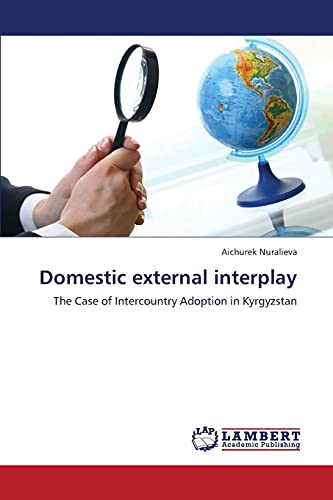 Domestic external interplay: The Case of Intercountry Adoption in Kyrgyzstan