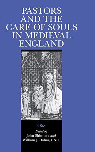 Pastors and the Care of Souls in Medieval England (Notre Dame Texts in Medieval Culture)