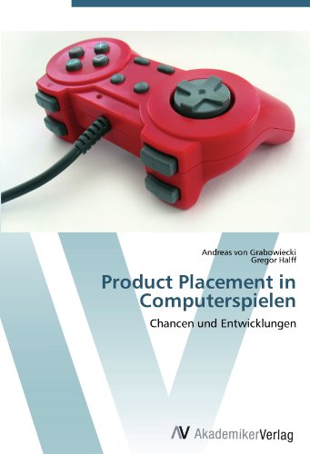 Product Placement in Computerspielen: Chancen und Entwicklungen