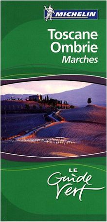 Toscane, Ombrie, Marches