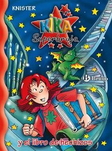 Kika Superbruja y el libro de hechizos (Kika Superbruja / Kika Super Witch)