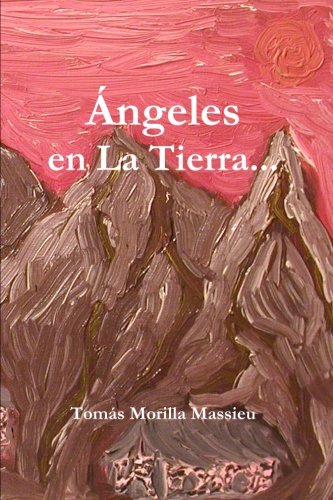 Ángeles en La Tierra. . .