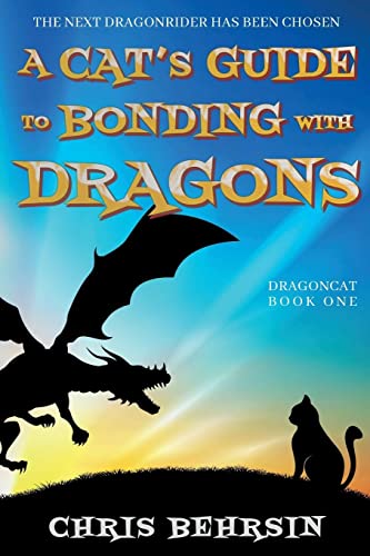 A Cat's Guide to Bonding with Dragons (Dragoncat)