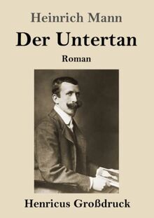 Der Untertan (Großdruck): Roman