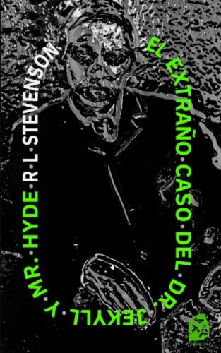 El extraño caso del Dr. Jekyll y Mr. Hyde: Nueva traducción al español (Clásicos en español, Band 22)