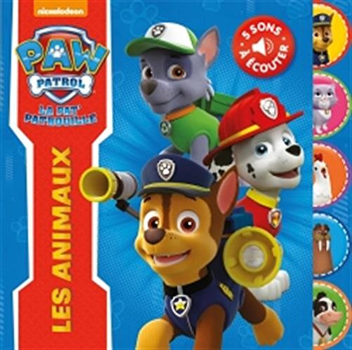 La Pat' Patrouille : les animaux : 5 sons à écouter