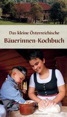 Das kleine Bäuerinnen-Kochbuch: Ganz in Farbe