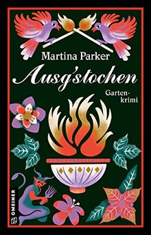 Ausgstochen: Gartenkrimi (Klub der Grünen Daumen) (Kriminalromane im GMEINER-Verlag)