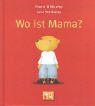 Wo ist Mama?