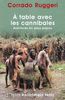 A table avec les cannibales : Aventures en pays papou