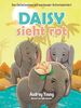 Daisy sieht rot: Eine Elefantendame auf emotionaler Achterbahnfahrt