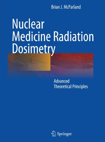 Nuclear Medicine Radiation Dosimetry: Advanced Theoretical Principles