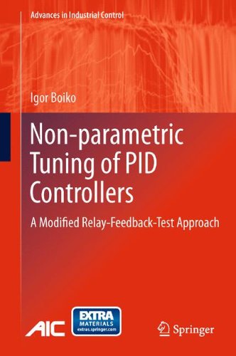 Non-parametric Tuning of PID Controllers: A Modified Relay-Feedback-Test Approach (Advances in Industrial Control)