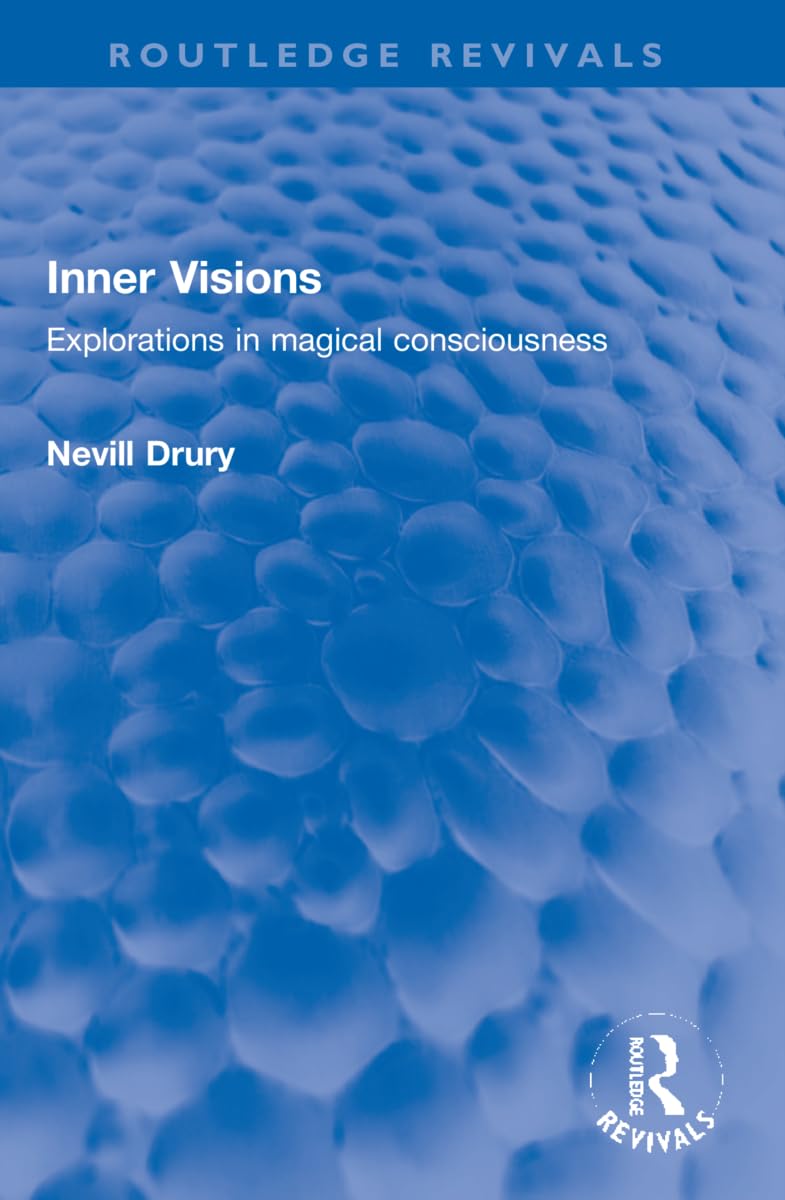 Inner Visions: Explorations in magical consciousness (Routledge Revivals)