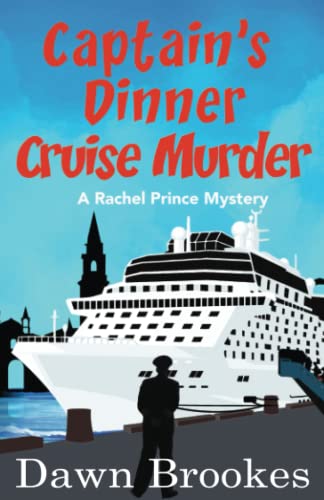 Captain's Dinner Cruise Murder (A Rachel Prince Mystery, Band 10)