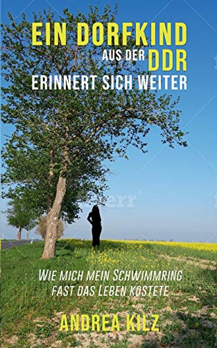Ein Dorfkind aus der DDR erinnert sich weiter: Wie mich mein Schwimmring fast das Leben kostete